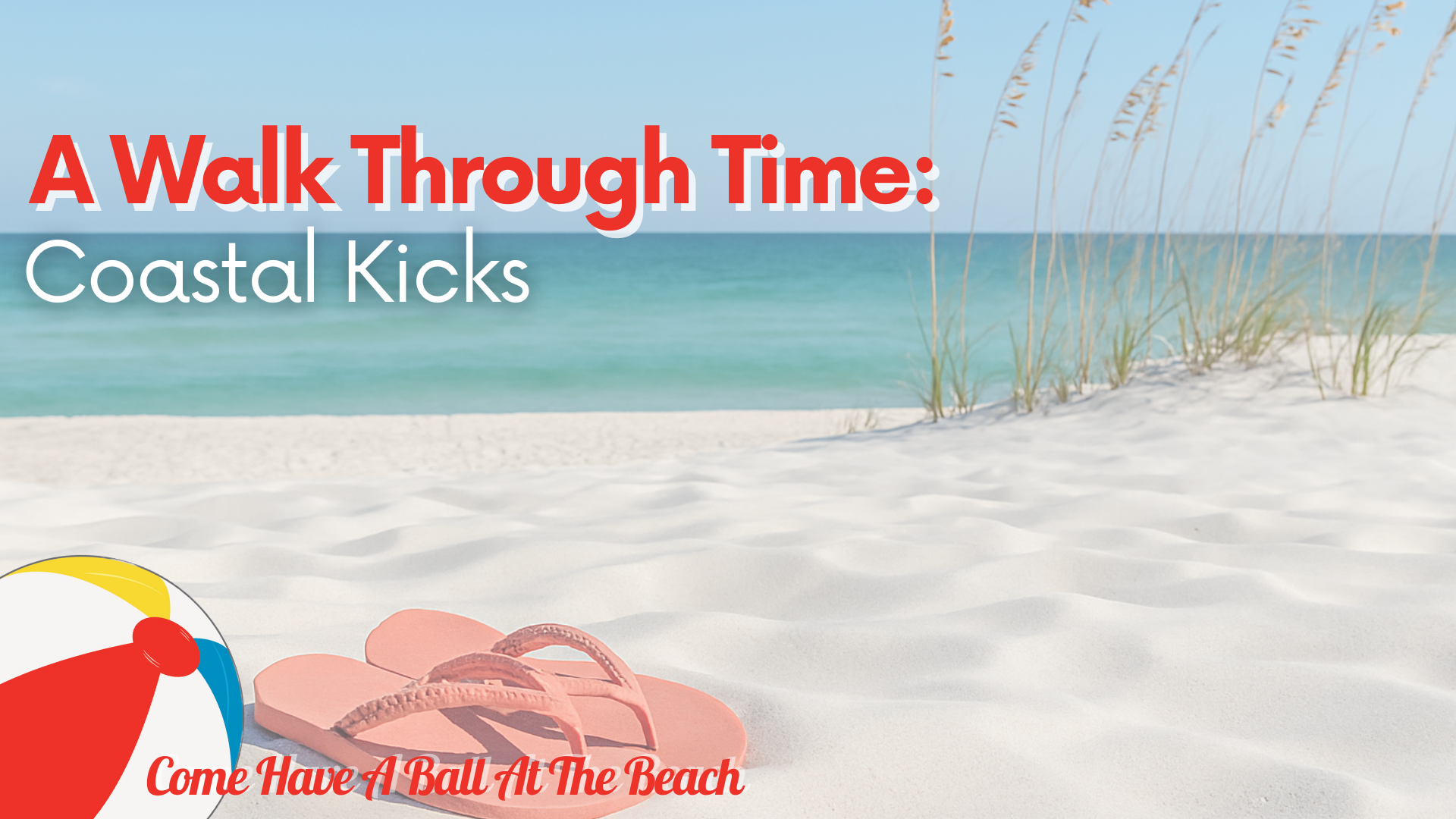 A Walk Through Time: Coastal Kicks