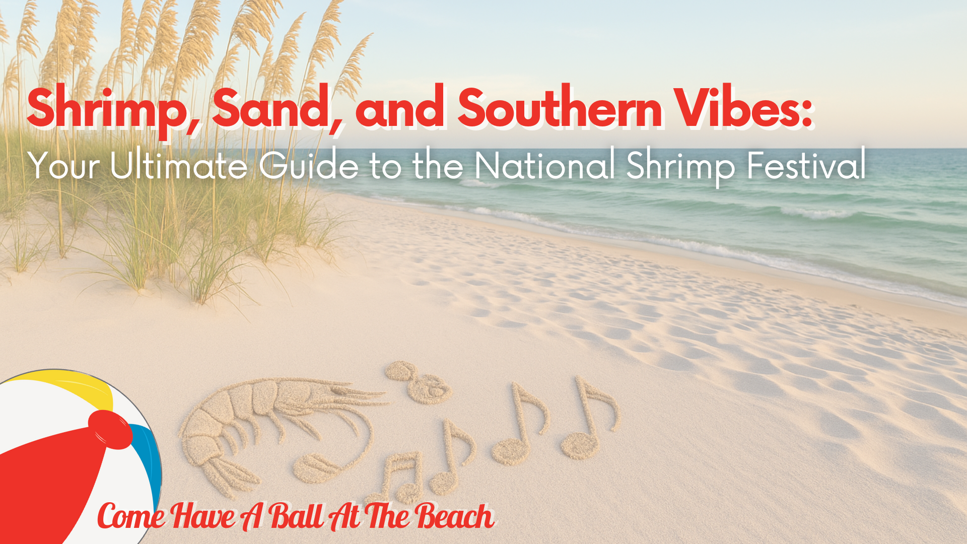 Shrimp, Sand, and Southern Vibes