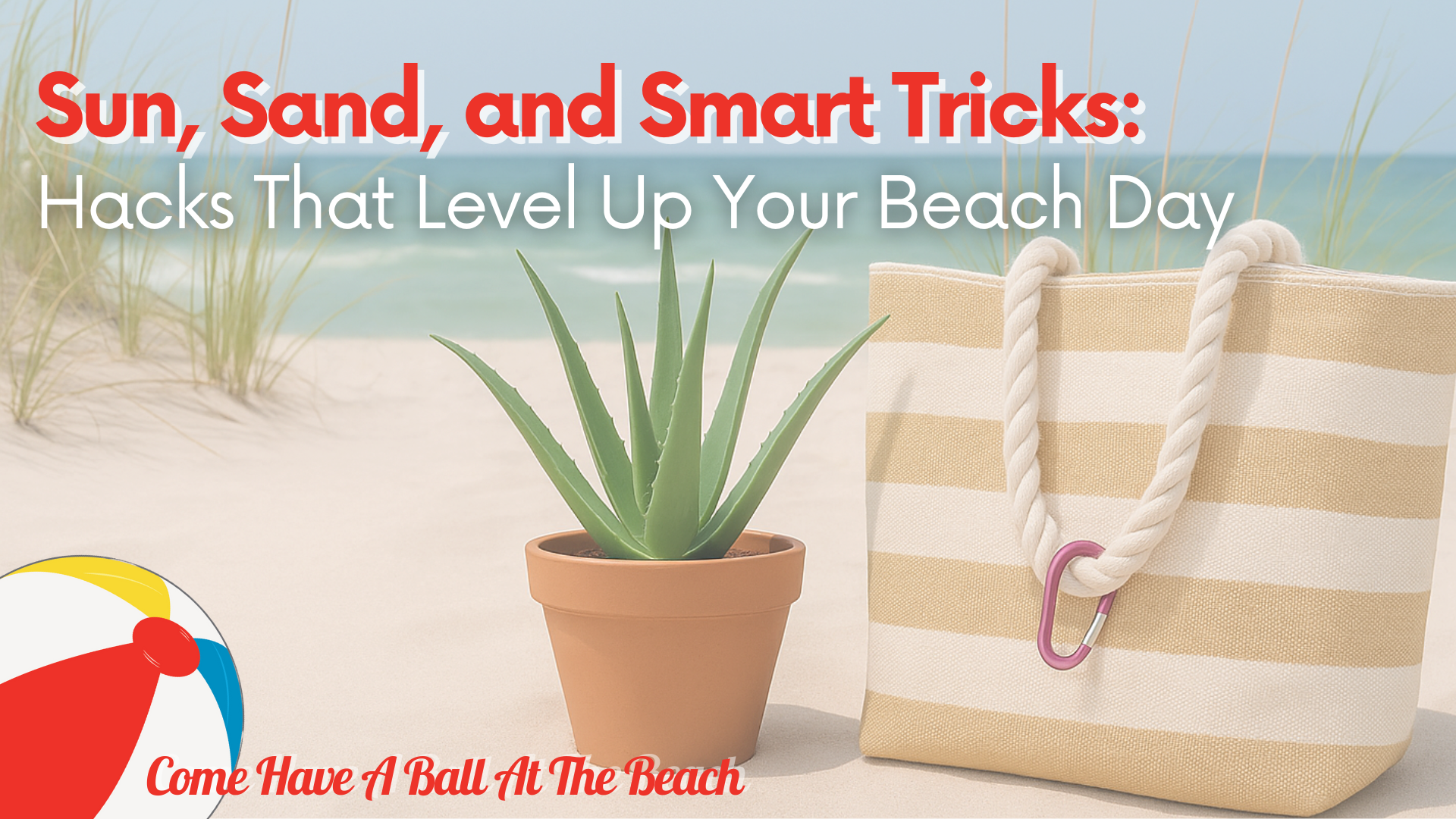 Sun, Sand, and Smart Tricks: Hacks That Level Up Your Beach Day