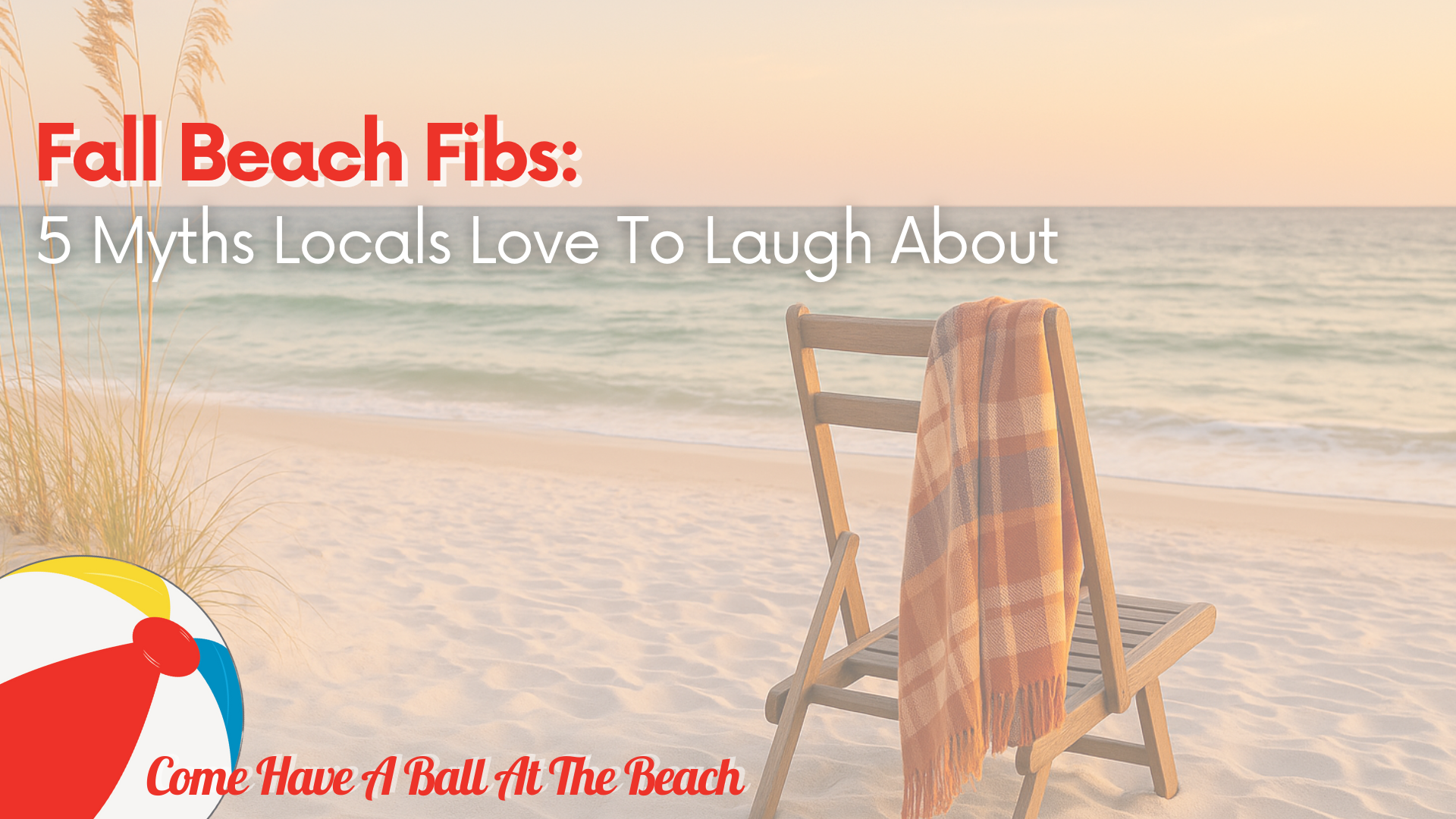 Fall Beach Fibs: 5 Myths Locals Love To Laugh About