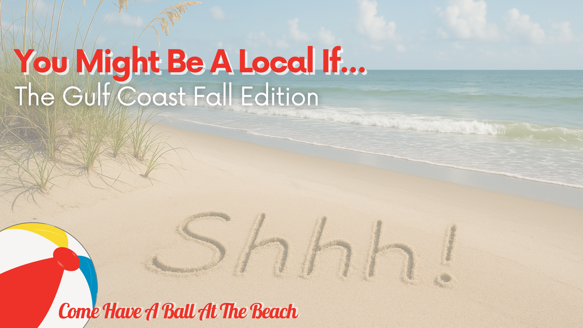 You Might Be a Local If…The Gulf Coast Fall Edition
