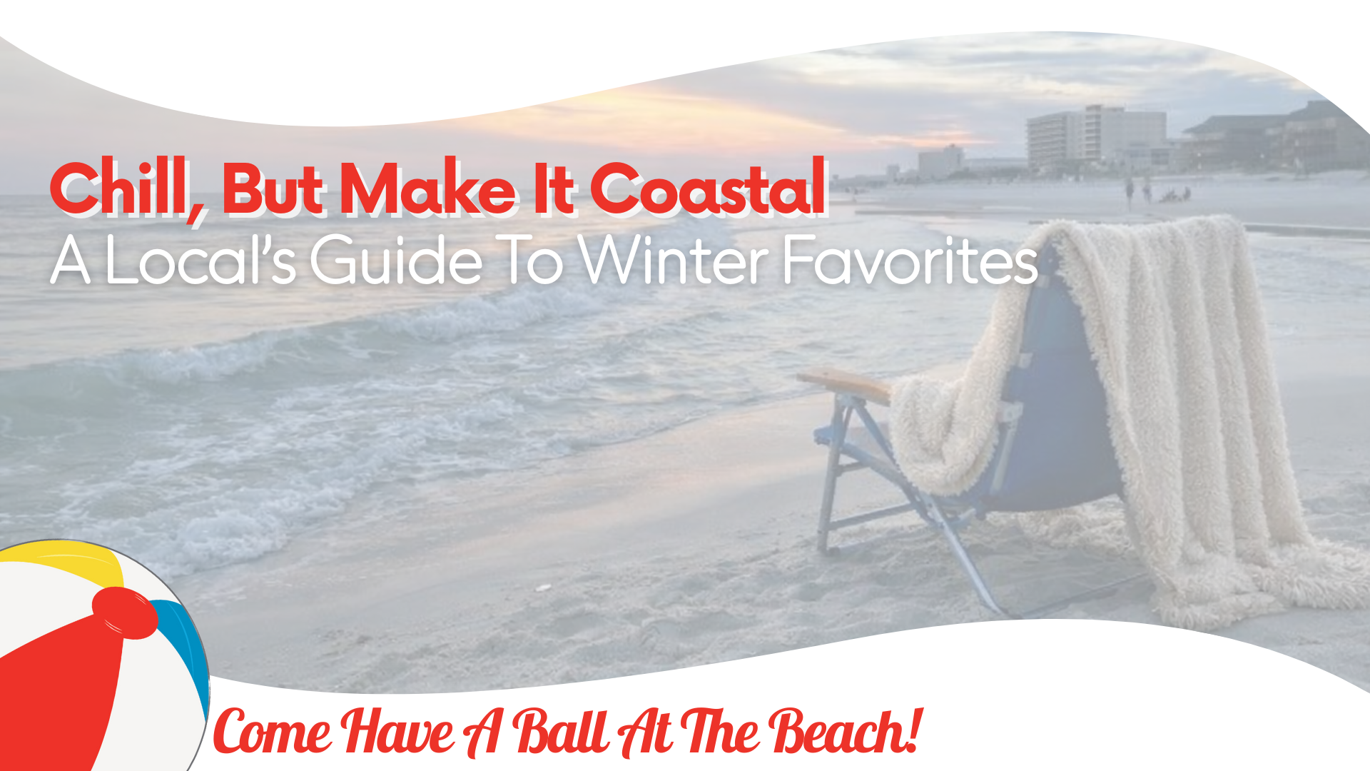 Chill, But Make It Coastal: A Local’s Guide To Winter Favorites