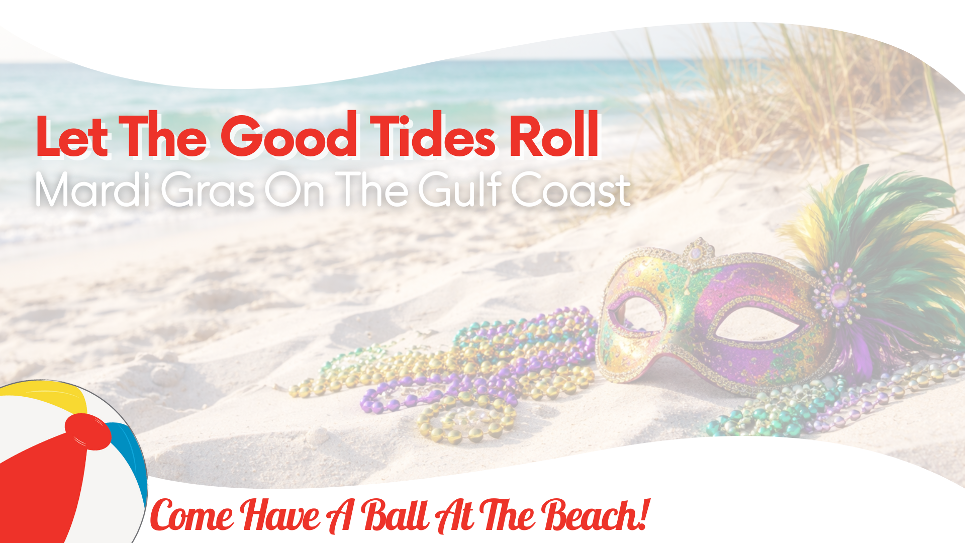 Let the Good Tides Roll: Mardi Gras on the Gulf Coast