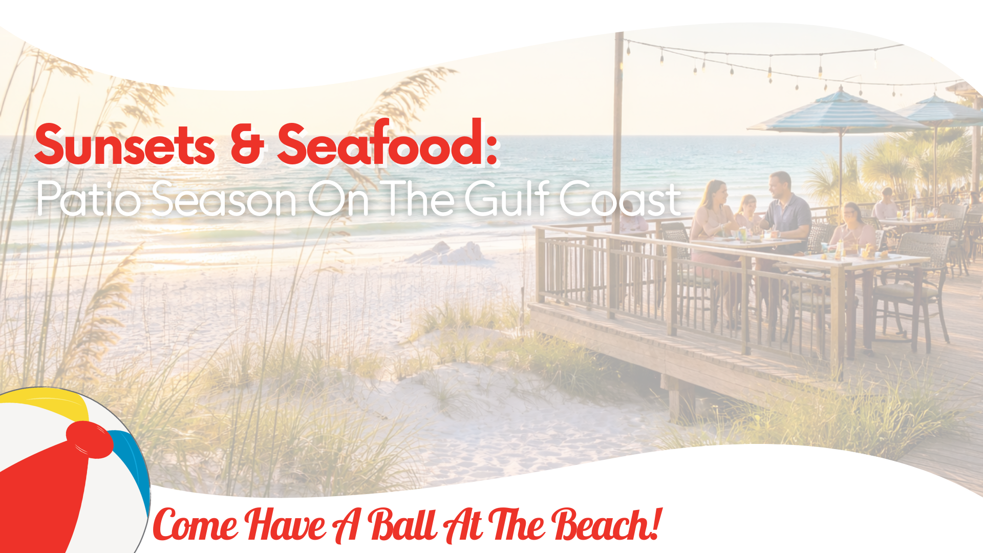 Sunsets & Seafood: Patio Season on the Gulf Coast