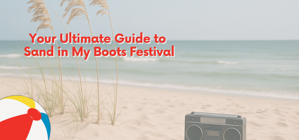 Your Ultimate Guide to Sand in My Boots Festival in Gulf Shores