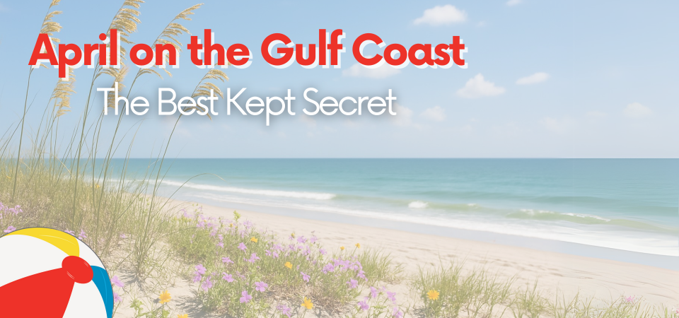 Why April is the Best Kept Secret on the Alabama Gulf Coast