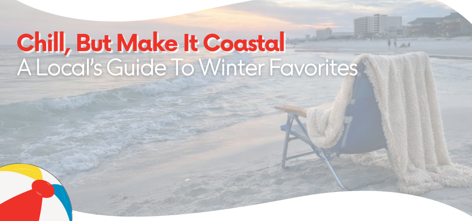 Chill, But Make It Coastal: A Local’s Guide To Winter Favorites