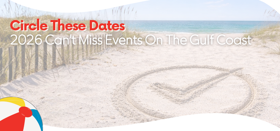 Circle These Dates: 2026 Can’t-Miss Events On The Gulf Coast