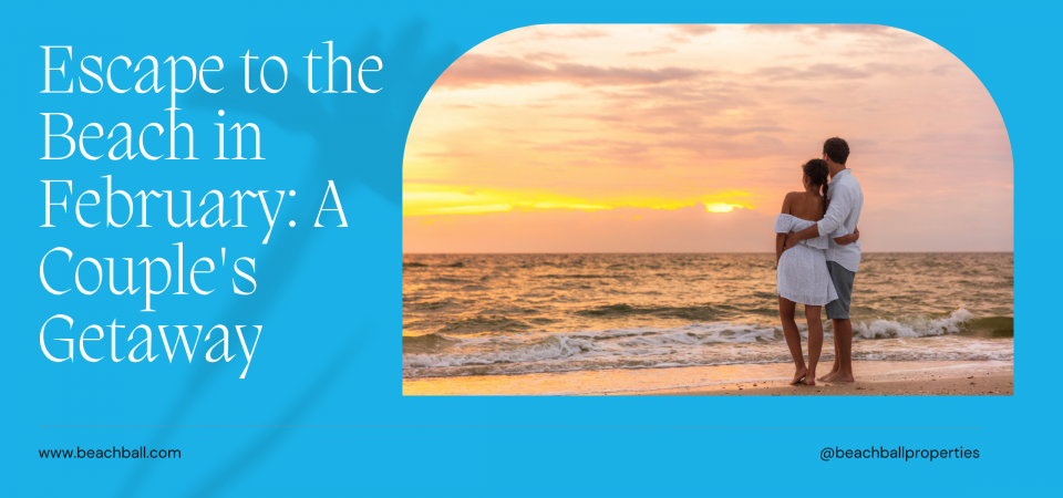 Romantic Retreat: Why Couples Love February on the Alabama Coast